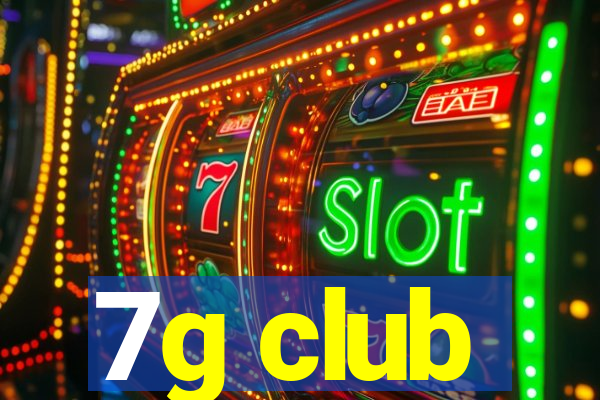 7g club